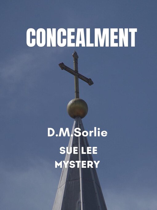 Title details for Concealment by D.M. SORLIE - Available